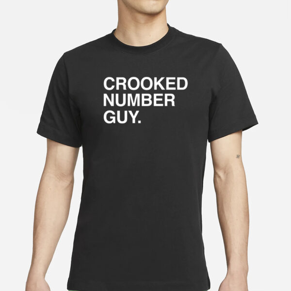 Crooked Number Guy T-Shirts