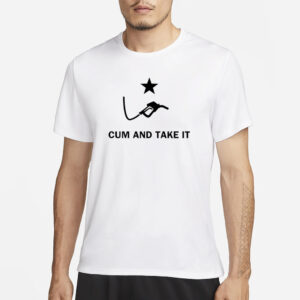 Diesel Fuel Cum And Take It T-Shirt3