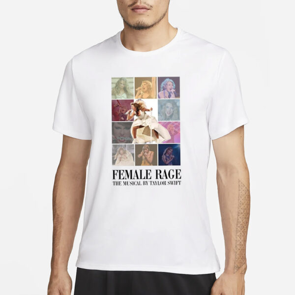 Female Rage The Musical By Taylor T-Shirt1