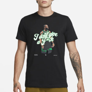 Giomadeit Jaylen Brown I Don't Give A Fuck T-Shirt3