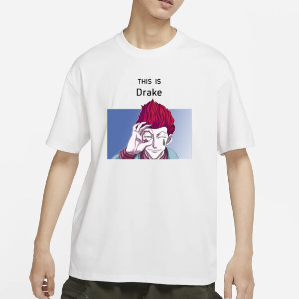 Hisoka This Is Drake T-Shirts