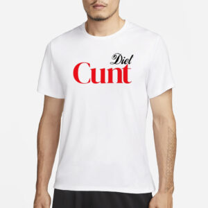 Honeysuckle Drive Diet Cunt T-Shirt3