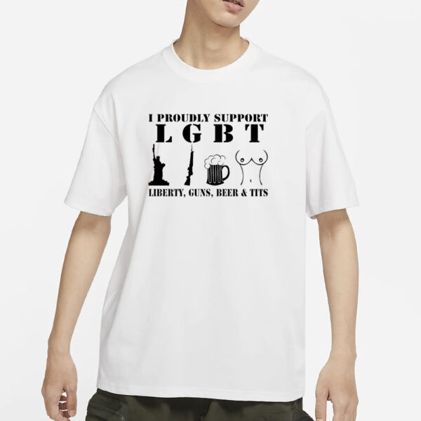 I Proudly Support Lgbt Liberty Guns Beer Tits T-Shirts