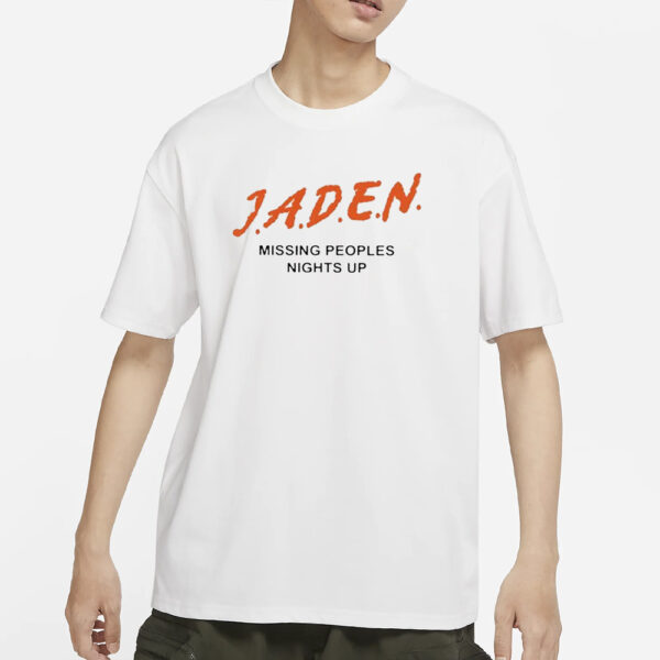 Jaden Missing Peoples Nights Up T-Shirts