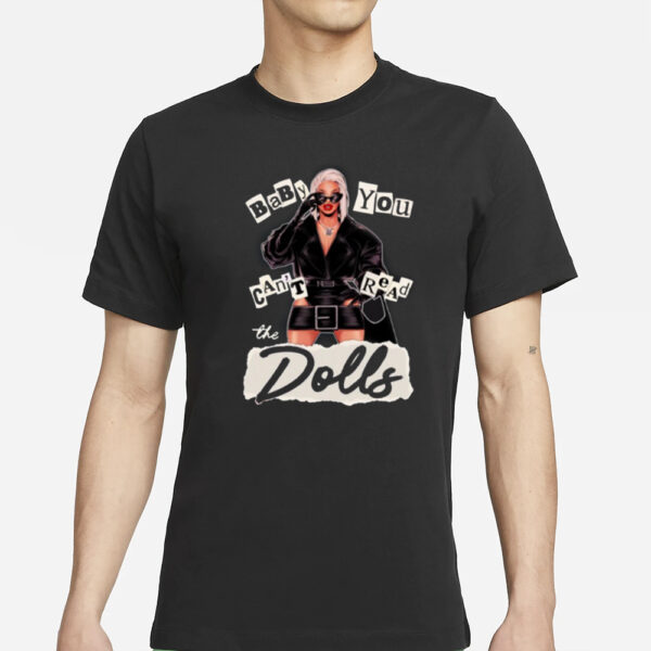 Roxxxy Andrews Baby You Can'T Read The Dolls T-Shirt