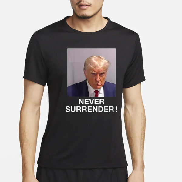 This Article Is From Aug 25, 2023 Never Surrender Donald Trump Campaign Starts Selling T-Shirts With Us Ex-President'S Mug Shot2