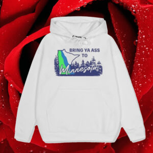 Timberwolves Bring Ya Ass To Minnesota Road Sign Hoodie