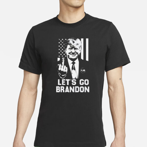 Trump Aaa Lets Go Brandon T-Shirts