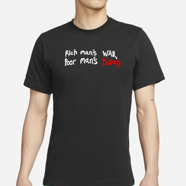 Wack100 Rich Man'S War Poor Man'S Blood T-Shirts