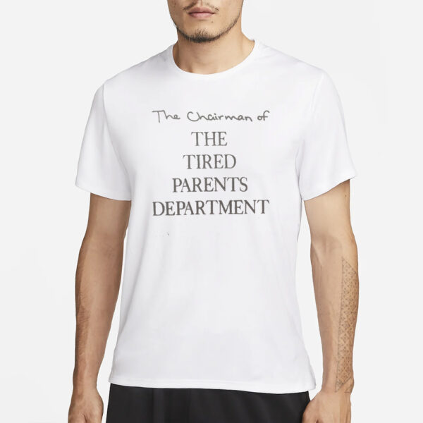 Anna(Taylor’s Version) The Chairman Of The Tired Parents Department T-Shirt1