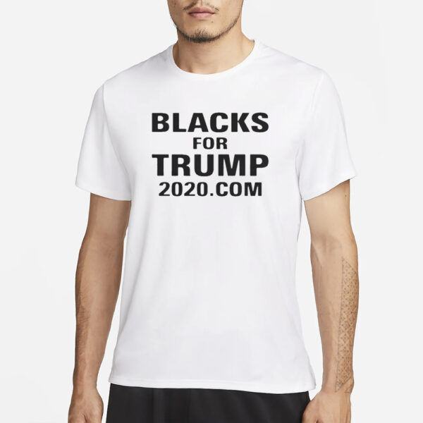 Blacks For Trump 2020.Com T-Shirt3.