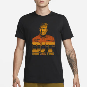 DJT Doin' Jail Time T-Shirt3