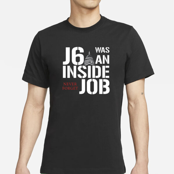 Defender Of The Republic J6 Was An Inside Job Never Forget T-Shirt1