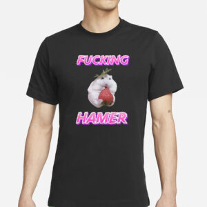 Fucking Hamer Cringey T-Shirt