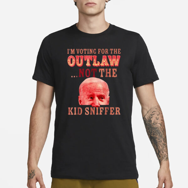 Funny Joe Biden I’m Voting For The Outlaw Not Kid Sniffer T-Shirt3