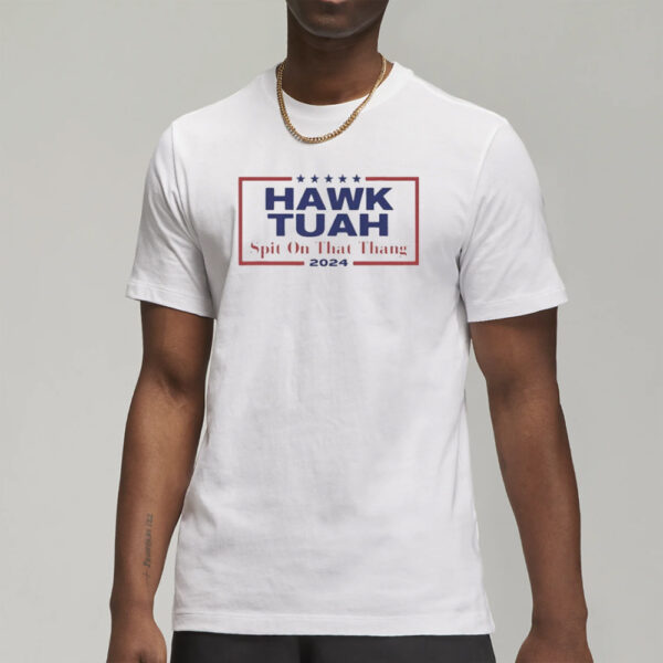 Hawk Tuah T-Shirt1