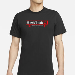 Hawk Tuah'24 Spit On That Thang T-Shirt