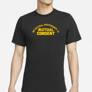 Jillian Michaels My Sexual Preference Is Mutual Consent T-Shirts