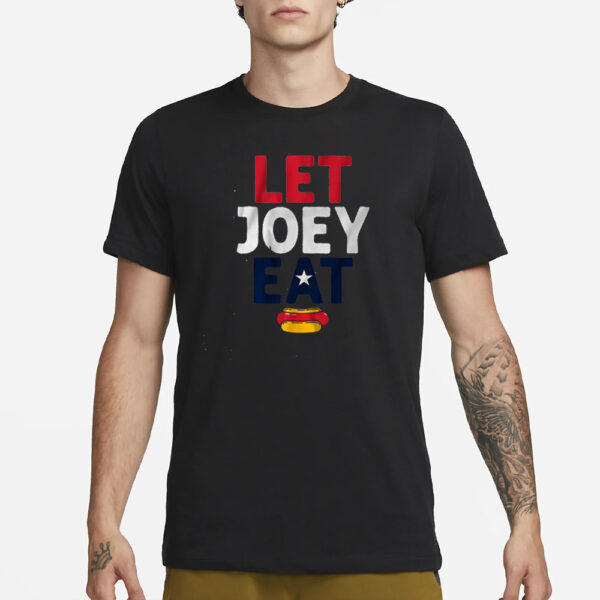 Let Joey Eat! T-Shirt1