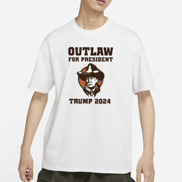 Outlaw For President Trump 2024 T-Shirts