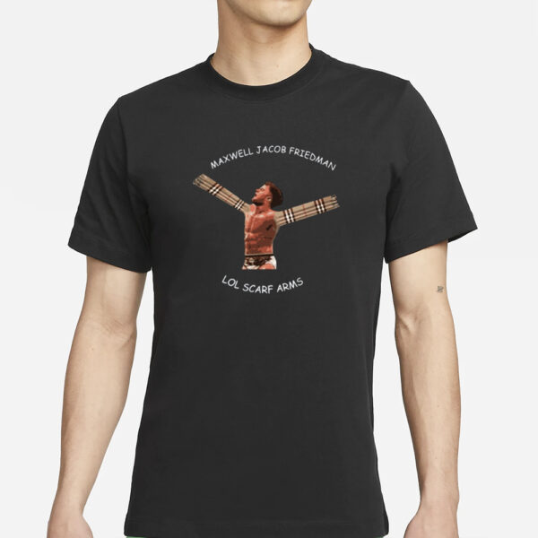 Tony Khan Maxwell Jacob Friedman Lol Scarf Arms T-Shirt