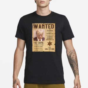 Wanted For President Cowboy Outlaw Donald Trump T-Shirt1