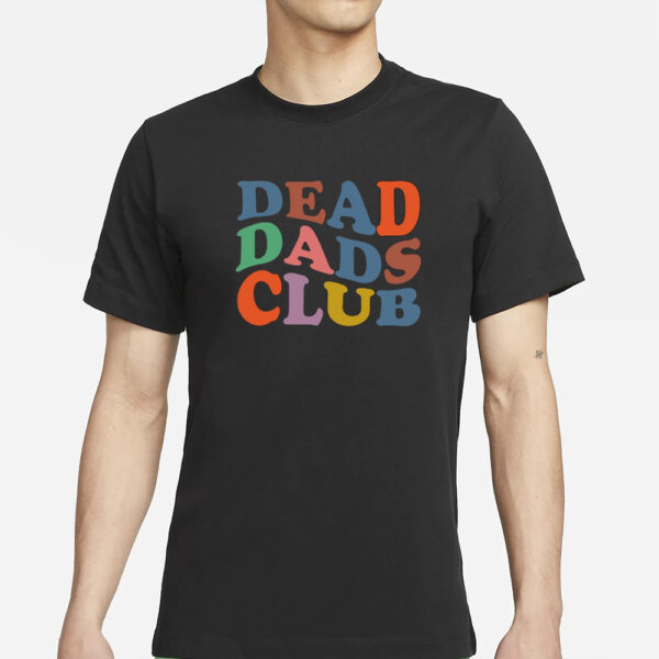 Xocheergurlox Dead Dads Club T-Shirts