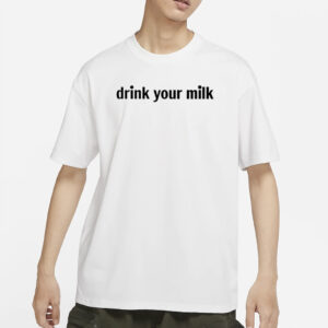 arlie Drink Your Milk T-Shirts