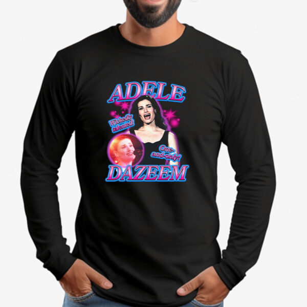 Adele Dazeem Sweatshirt , T-Shirt , Hoodie , Long Sleeve T-Shirt2