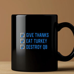 D. J. Reader Give Thanks Eat Turkey Destroy QB Mug 20243