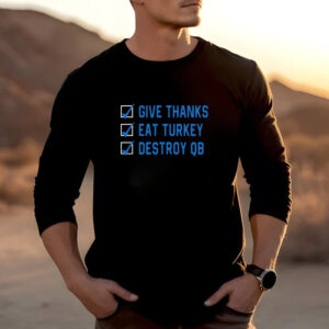 D. J. Reader Give Thanks Eat Turkey Destroy QB T-Shirt 20242