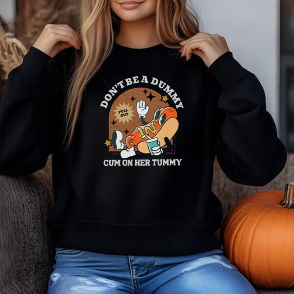 Dummy Tummy Embarrassing Sweatshirt , T-Shirt , Hoodie , Long Sleeve T-Shirt33