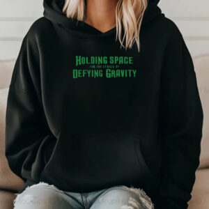 Holding Space For The Lyrics Of Defying Gravity T-Shirt 20242