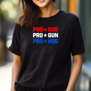 Pro God pro gun pro Hog T-Shirt 2024