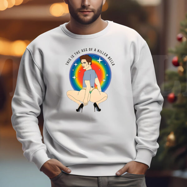 This Is The Ass Of A Killer Bella Sweatshirt , T-Shirt , Hoodie , Long Sleeve T-Shirt3