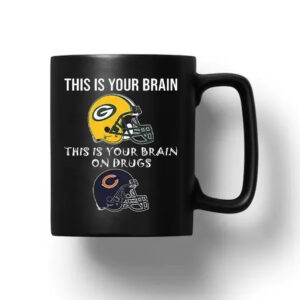 This Is Your Brain Packers This Is Your Brain On Drugs Bears Mug 20241